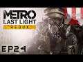 Metro: Last Light Redux - EP24 (P2) - Road for Two