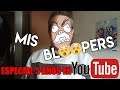 Mis bloopers ¡Especial 5 años en YouTube!