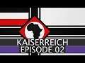 Pushing The Internationale Out || Ep.2 - Kaiserreich German Government In Exile HOI4 Lets Play