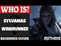 Sylvanas Windrunner Beginner Guide | Who Is Series