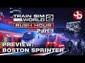 Train Sim World 2: Rush Hour | Boston Sprinter | Part 01