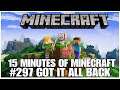 #297 Got it all back, 15 minutes of Minecraft, PS4PRO, gameplay, playthrough