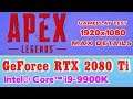 4K Apex Legends max details test on 5.00 GHz Intel i9-9900K + TURBO RTX 2080 Ti 32GB