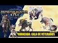 AVANZADA: gala de Veteranos ★★★★★★ RAJANG, BAZELGEUSE y MAGNAMALO - Monster Hunter Rise