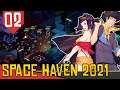 Corrida por ENERGIA! - Space Haven #02 [Gameplay Português PT-BR]