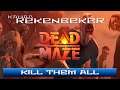 Dead Maze /18+/ KILL THEM ALL!!!
