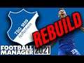 Football Manager 2021 Hoffenheim Rebuild | 5 Seasons or Bust! | FM21