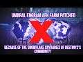 GLG Rant| Umbral AFK Farm Patched. Blame The Crybaby B**CH snowflakes of the Destiny community