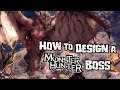 How To Design A Monster Hunter Boss