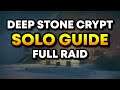 How to Solo the ENTIRE Deep Stone Crypt Raid