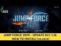 JUMP FORCE 2019:  HƯỚNG DẪN CÀI ĐẶT V 1.16 CHI TIẾT - 12.2019
