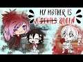 My Mother Is A Devil Queen  |  Gacha Life Trailer