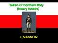 Napoleon Total War : NTF mod Kingdom of Naples, taken of Northern Italy (heavy losses) EP02.