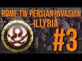 Rome Total War: Persian Invasion - Illyrians #3