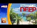 Stranded Deep: Building a House On The Water 403