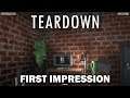 Teardown - First Impression
