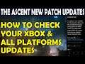 The ASCENT New Patch Updates- How To Check Your Updates On XBOX & Other Platforms