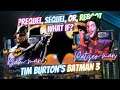 TIM BURTON'S BATMAN 3 | WHAT IF - Prequel, Sequel, or, Reboot? | The BAMcast season 2 ep5 | podcast
