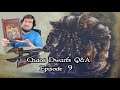Chaos Dwarfs Q&A Episode 9 - Chaos Dwarfs Worldwide Part 2/The Dark Lands and Monsters Within Part 1