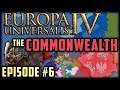 Europa Universalis 4 - The Commonwealth Episode 6
