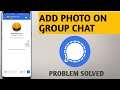 How To Add Photo On Signal Private Messenger Group Chat 2021