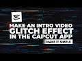 How to Make a YouTube Intro Video with Glitch Effect in CapCut