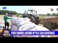 Poor farmers assured of P5-K cash assistance