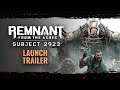 Remnant: From the Ashes | Tráiler de lanzamiento Sujeto 2923