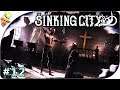 Sinking City #12 | Croyance et dérives...