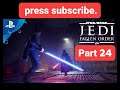 STAR WARS Jedi  Fallen Order™ Part 24 GamePlay 4 GamePlay 5