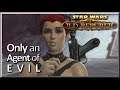 Star Wars The Old Republic: This Imperial Agent Is A BAD Girl!