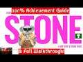 Stone - 100% Achievement Guide & FULL Walkthrough!