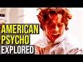 The Dread of AMERICAN PSYCHO Explored