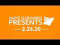 Yacht Club Games Presents 2.26.20