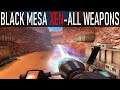 BLACK MESA XEN - ALL WEAPONS
