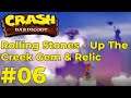 Crash Bandicoot 1 100% Part 6 - Rolling Stones - Up The Creek Gem and Relic