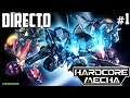 Hardcore Mecha - Directo #1 - Español - Impresiones - Primeros Pasos - Juego Completo  - Ps4 Pro