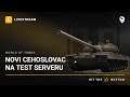 Laponac strimuje - World of Tanks 🔴 Novi Cehoslovaci na test serveru (gotov test)