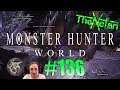 Monster Hunter World Let's Play #136 Nergigante Fever