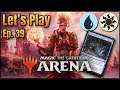 MTG ARENA Let's Play in 2021 | Episode 39 | Brand New Account | BW Control Continued 😂😆