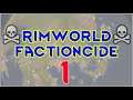 Rimworld 1.1 - Factioncide #01 - And so it begins