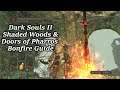 Shaded Woods & Doors of Pharros - All Bonfire Locations | Darksouls II