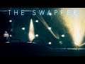The Swapper | Part 4 | Lead the Way