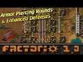 [7] Armor Piercing Ammo & Enhanced Defenses | Factorio 1.0