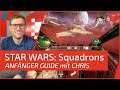 Anfänger-Guide mit Chris: STAR WARS SQUADRONS