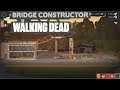 Bridge Constructor: The Walking Dead ~ Chapter one complete