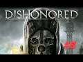 Dishonored [#5] (Винный квартал - Контора доктора Гальвани) Без комментариев