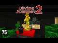 Divine Journey 2: Ep75 - Passive Everything! Modded Minecraft