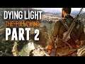 Dying Light | Parte 2: MODO CAMPAÑA -  Gameplay Español