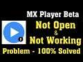 Fix MX Player Beta Not Open Problem Android || Fix MX Player Beta Not Working Problem Android & ios